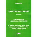 Teoria si practica nursing. Vol. 2 - Vasile Baghiu, editura Cartea Medicala