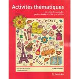 Activites Thematiques. Exercitii de vocabular - Clasele 7-8 - Gina Belabed, editura Booklet