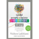 Codul pentru o minte extraordinara - Vishen Lakhiani, editura Lifestyle