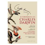 Autobiografia lui Charles Darwin  - Nora Barlow, editura Humanitas