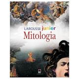 Larousse junior - Mitologia, editura Rao