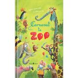Carnaval la Zoo - Sophie Schoenwald, Gunther Jakobs, editura Univers