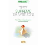 Teste Supreme De Aptitudini - Jim Barrett, editura Meteor Press