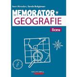Memorator de geografie pentru liceu - Sanda Bulgarean, Ioan Abrudan, editura Paralela 45
