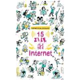 15 zile fara internet - Sophie Rigal-Goulard, editura Rao