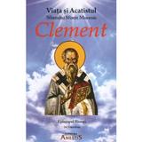 Viata si Acatistul Sfintit Mucenic Clement, Episcopul Romei, editura Anestis