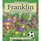 Franklin si meciul de fotbal - Paulette Bourgeois, Brenda Clark, editura Katartis