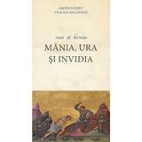 Cum sa biruim mania, ura si invidia - Arhimandrit Vasilios Bacoianis, Editura De Suflet