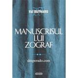 Manuscrisul lui Zograf Vol.2: Desperado.com - Val Butnaru, editura Prut