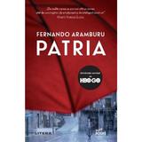 Patria - Fernando Aramburu, editura Litera