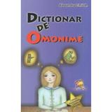 Dictionar de omonime - Alexandru Emil M., editura Lizuka Educativ