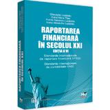 Raportarea financiara in secolul XXI Ed.6 - Gheorghe Lepadatu, Doina Maria Tilea, editura Pro Universitaria