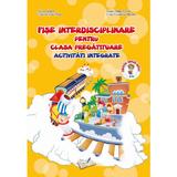 Fise interdisciplinare pentru clasa pregatitoare - activitati integrate - Adina Grigore, editura Ars Libri