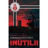 Inutilii - Cornelia Voiculescu, editura Storycraft