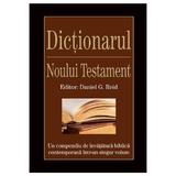 Dictionarul Noului Testament - Daniel G. Reid, editura Casa Cartii