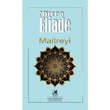 Maitreyi - Mircea Eliade, editura Cartea Romaneasca Educational