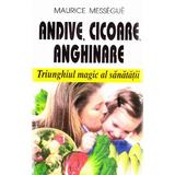 Andive, cicoare, anghinare - Maurice Messegue, editura Venus