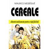 Cereale - Maurice Messegue, editura Venus
