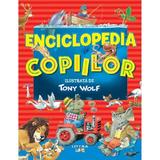 Enciclopedia copiilor - Tony Wolf, editura Litera