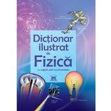 Dictionar ilustrat de Fizica, editura Didactica Publishing House