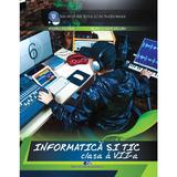 Informatica si TIC - Clasa 7 - Manual - Andrei Florea, Silviu-Eugen Sacuiu, editura Didactica Si Pedagogica