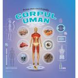 Prima mea enciclopedie: Corpul uman, editura Aquila