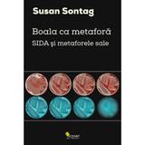 Boala Ca Metafora - Susan Sontag, editura Vellant