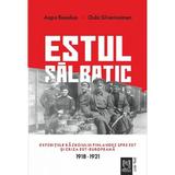 Estul salbatic - Aapo Roselius, Oula Silvennoinen, editura Lebada Neagra