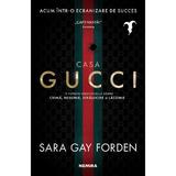Casa Gucci - Sarah Gay Forden, editura Nemira