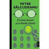 Un biet bunic si o biata cinste autor Petre Salcudeanu, editura Publisol