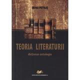 Teoria literaturii. Dictionar - antologie - Irina Petras, editura Didactica Si Pedagogica