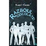 Razboiul ciocolatei - Robert Cormier