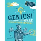 Genius! Cele mai revolutionare inventii din toate timpurile - Deborah Kespert, editura Didactica Publishing House