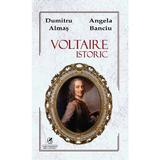 Voltaire istoric - Dumitru Almas