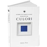 Istoria culturala a lumii povestita de culori - James Fox, editura Baroque Books & Arts
