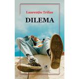 Dilema - Laurentiu Trifan, editura Cartea Romaneasca Educational