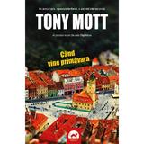 Cand vine primavara - Tony Mott, editura Tritonic