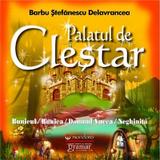 Palatul de clestar - Barbu Stefanescu Delavrancea, editura Gramar