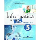 Informatica si TIC - Clasa 5 - Manual - Rodica Pintea, Filonela Balasa, editura Didactica Si Pedagogica