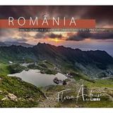 Romania. Impresii, lumina si culoare. Impressions, Light and Colour - Florin Andreescu, editura Ad Libri