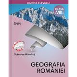 Geografia Romaniei - Clasa 8 - Caiet - Octavian Mandrut, editura Corint