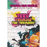 Teen thinking for teenagers - Ruxadra Dragolea, editura Libris Editorial