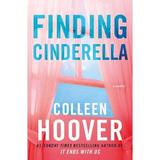 Finding Cinderella. Hopeless #2.5 - Colleen Hoover, editura Simon & Schuster