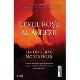 Cerul Rosu Al Amiezii - Simon Sebag Montefiore