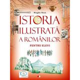 Istoria ilustrata a romanilor pentru elevi - Magda Stan, editura Litera