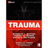 Trauma Ed.7 - Kenneth L. Mattox, Ernest E. Moore, David V. Feliciano, Mircea Gr. Beuran, editura Hipocrate