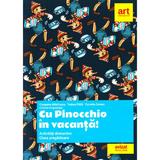 Cu Pinocchio in vacanta - Clasa Pregatitoare - Cleopatra Mihailescu, Tudora Pitila, editura Grupul Editorial Art