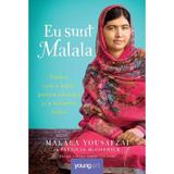 Eu sunt Malala - Malala Yousafzai, editura Grupul Editorial Art