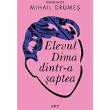 Elevul Dima Dintr-a Saptea Ed.2023 - Mihail Drumes