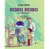 Robo Bobo la dentist - Olina Ortiz, editura Univers